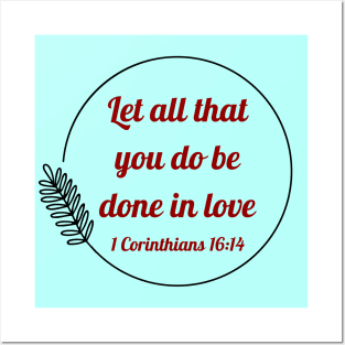 Let all that you do be done in love | Bible Verse 1 Corinthians 16:14 Posters and Art